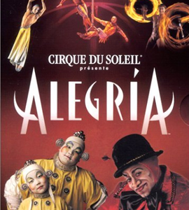 Cirque du Soleil: Alegria