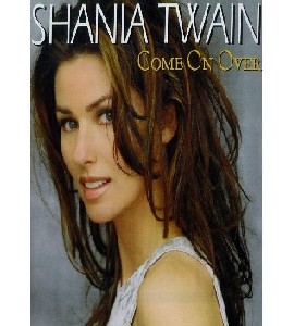 Shania Twain - Come on Over