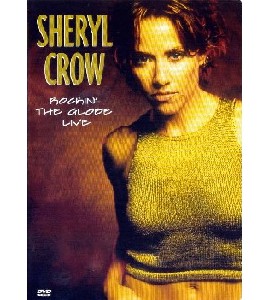 Sheryl Crow - Rockin´ the Globe Live