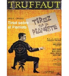 Tirez Sur le Pianiste - Shoot The Piano Player