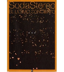 Soda Stereo - El Ultimo Concierto