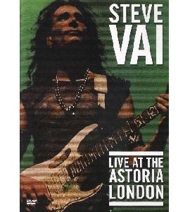 Steve Vai - Live at the Astoria London