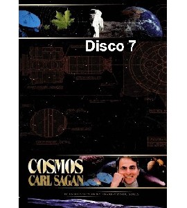 Cosmos - Carl Sagan - The Complete Series - Disc 7