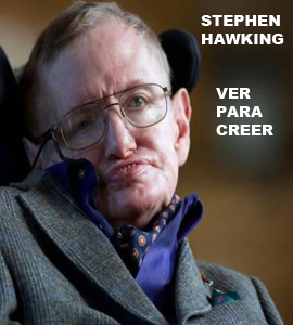 Stephen Hawking - Ver Para Creer