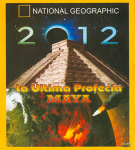 National Geographic - 2012 - La ultima profecia Maya