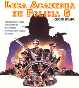 Police Academy 6: City Under Seige