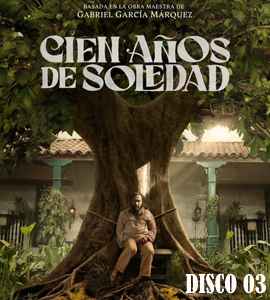 Cien años de soledad - Disco 03