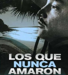 Los que nunca amaron